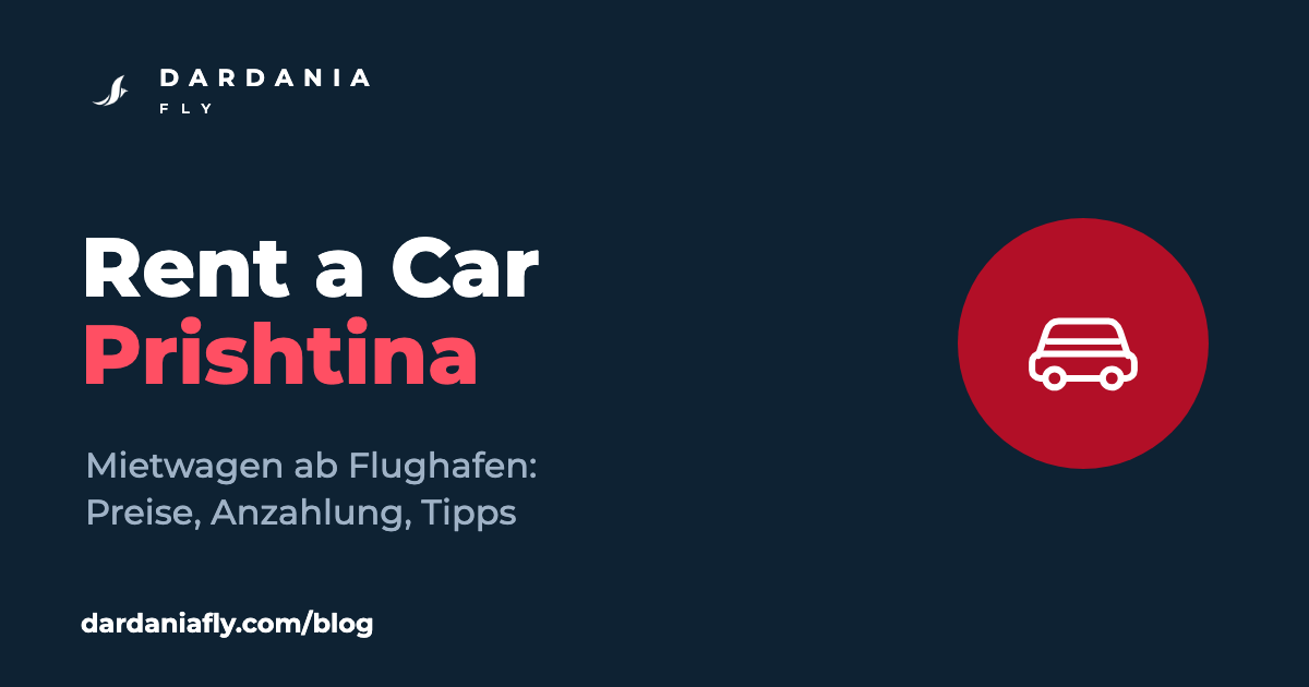 Grafik: Rent a Car Prishtina, Mietwagen ab Flughafen, DardaniaFly